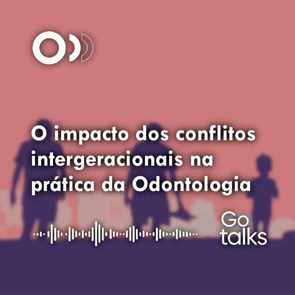 O impacto dos conflitos intergeracionais na prática da Odontologia