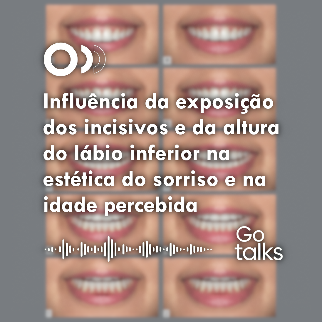 Influência da exposição dos incisivos e da altura do lábio inferior na estética do sorriso e na idade percebida