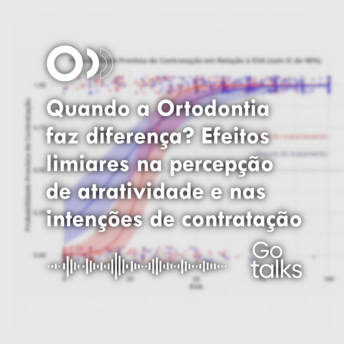 Quando a Ortodontia faz diferença? Efeitos limiares na percepção de atratividade e nas intenções de contratação