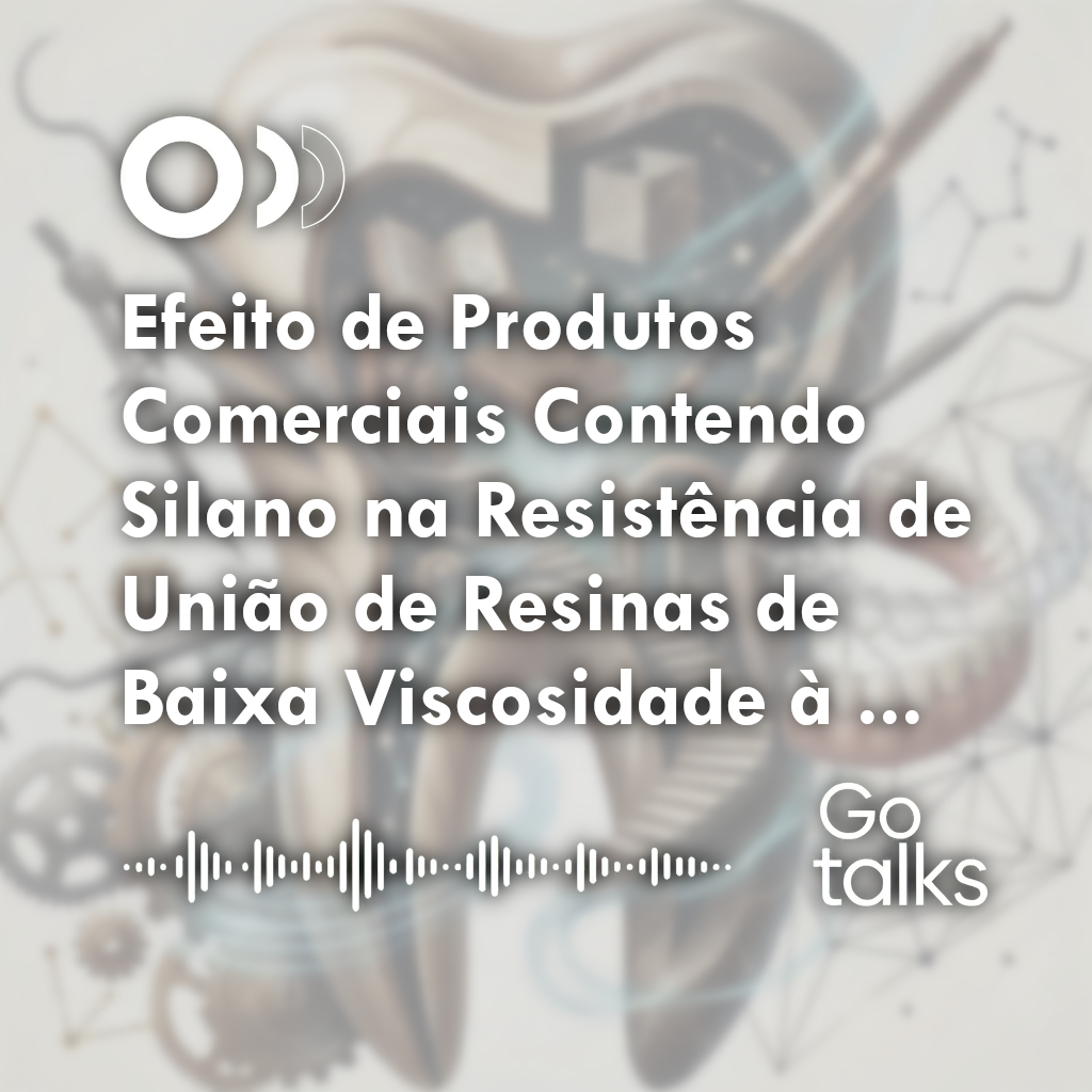 Efeito de Produtos Comerciais Contendo Silano na Resistência de União de Resinas de Baixa Viscosidade à Cerâmica de Dissilicato de Lítio