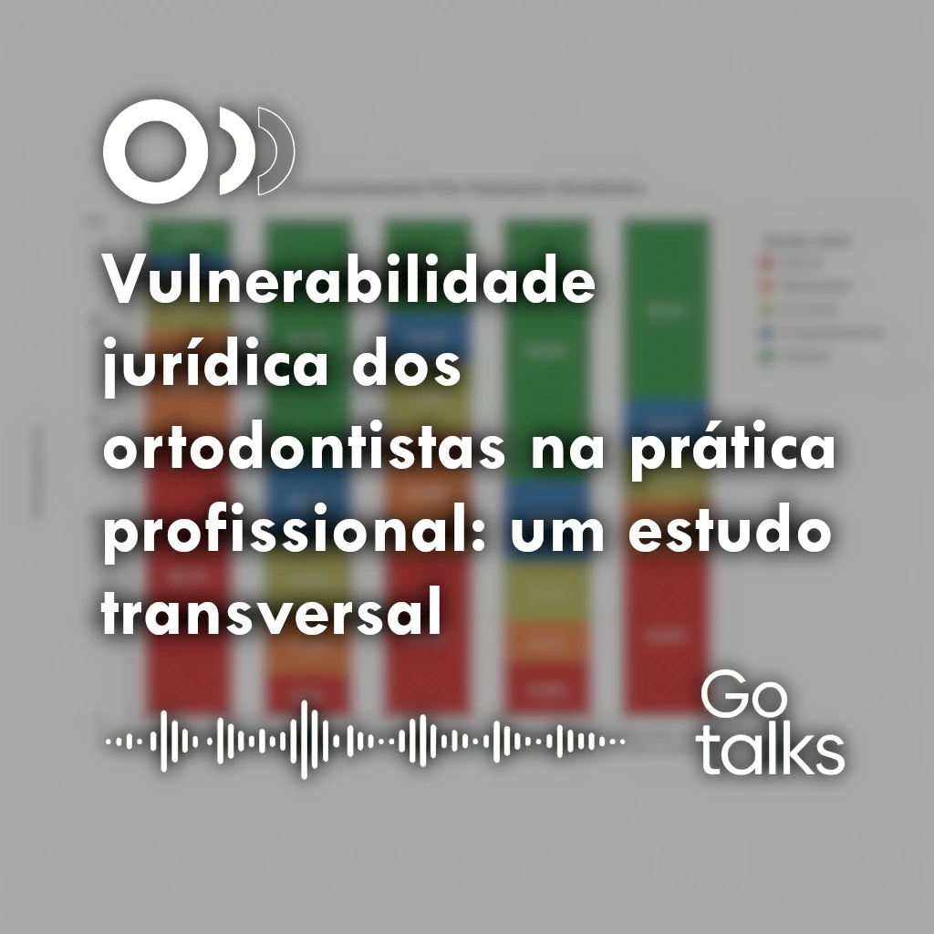Vulnerabilidade jurídica dos ortodontistas na prática profissional: um estudo transversal